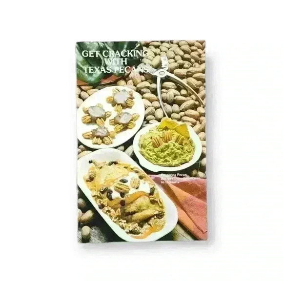 Get Cracking With Texas Pecans Cookbook (Vintage Booklet) Main Dishes, Desserts - Picture 1 of 9